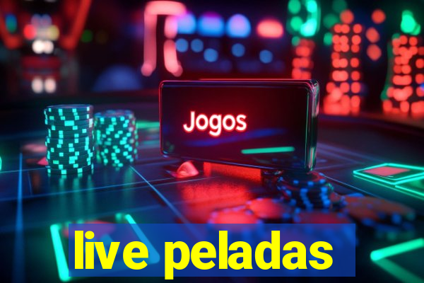 live peladas